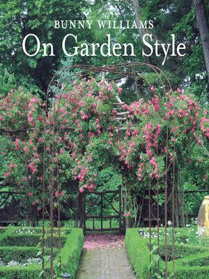 cover image of Bunny Williams On Garden Style
